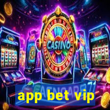 app bet vip